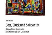 Florian Uhl: Gott, Glück und Solidarität